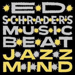 Ed Schrader's Music Beat : Jazz Mind